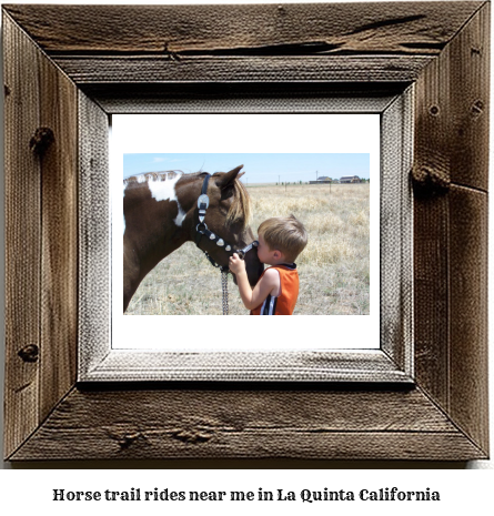 horse trail rides near me in La Quinta, California